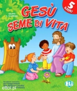 Gesù, seme di vita - 5 anni Gesù, seme di vita - 5 anni